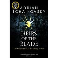 Heirs of the Blade by Tchaikovsky, Adrian, 9781529050387