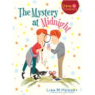 The Mystery at Midnight by Hendey, Lisa M.; Bower, Jenn, 9781632530387