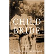 Child Bride by Turner, Jennifer Smith, 9781684630387