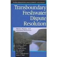 Transboundary Freshwater Dispute Resolution by Beach, Heather L.; Hamner, Jesse; Hewitt, J. Joseph; Kaufman, Edy; Kurki, Anja; Oppenheimer, Joe A.; Wolf, Aaron T., 9789280810387