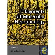 Elements of Molecular Neurobiology by Smith, C. U. M., 9780471560388