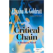 Critical Chain: A Business Novel by Goldratt,Eliyahu M, 9780566080388