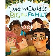 Dad and Daddy's Big Big Family by Kirst, Seamus; Bunting, Karen, 9781433840388