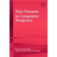 Party Primaries in Comparative Perspective by Sandri,Giulia, 9781472450388