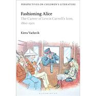 Fashioning Alice by Vaclavik, Kiera, 9781474290388