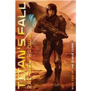 Titan's Fall by Brown, Zachary, 9781481430388