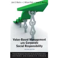 Value Based Management with Corporate Social Responsibility by Martin, John D.; Petty, J. William; Wallace, James S., 9780195340389