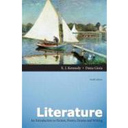 Literature An Introduction to Fiction, Poetry, Drama, and Writing by Kennedy, X. J.; Gioia, Dana, 9780205230389