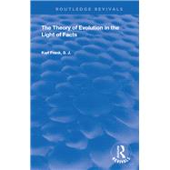 The Theory of Evolution in the Light of Facts by Frank, Karl, 9780367150389