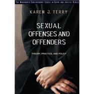 Sexual Offenses and Offenders Theory, Practice, and Policy by Terry, Karen J., 9780495000389