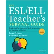 The ESL/ELL Teacher's Survival Guide Ready-to-Use Strategies, Tools, and Activities for Teaching All Levels by Ferlazzo, Larry; Sypnieski, Katie Hull, 9781119550389
