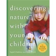 Discovering Nature With Young Children by Chalufour, Ingrid, 9781929610389