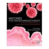 Vaccines for Cancer Immunotherapy by Rezaei, Nima; Keshavarz-fathi, Mahsa, 9780128140390