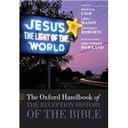 The Oxford Handbook of the Reception History of the Bible by Lieb, Michael; Mason, Emma; Roberts, Jonathan, 9780199670390