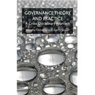 Governance Theory and Practice A Cross-Disciplinary Approach by Chhotray, Vasudha; Stoker, Gerry, 9780230250390