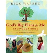 God's Big Plans for Me Storybook Bible by Warren, Rick, 9780310750390