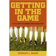 Getting in the Game by Brake, Deborah L., 9780814760390