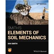 Smith's Elements of Soil Mechanics by Smith, Ian, 9781119750390
