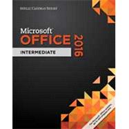 Shelly Cashman Series Microsoft Office 365 & Office 2016 Intermediate by Freund, Steven M.; Last, Mary Z.; Pratt, Philip J.; Sebok, Susan L.; Vermaat, Misty E., 9781305870390