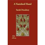 A Vanished Hand by Doudney, Sarah, 9781406850390
