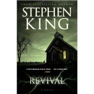 Revival A Novel by King, Stephen, 9781476770390