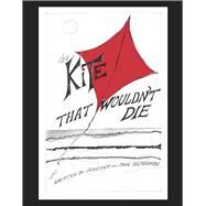 The Kite That Wouldn't Die by Silverman, Jennifer; Silverman, Jane, 9781667840390