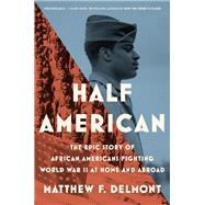 Half American by Matthew F. Delmont, 9781984880390