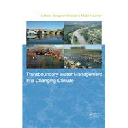 Transboundary Water Management in a Changing Climate by Dewals; Benjamin, 9781138000391
