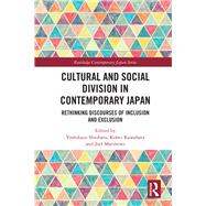 Cultural and Social Division in Contemporary Japan: Bridging Social Division by Shiobara; Yoshikazu, 9781138310391