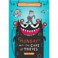 Monday  Into the Cave of Thieves (Total Mayhem #1) (Library Edition) by Lazar, Ralph, 9781338770391