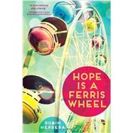 Hope Is a Ferris Wheel by Herrera, Robin, 9781419710391