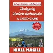 Thanksgiving Murder in the Mountains by Magill, Niall; Magill, Austin; Strandburg, Patricia, 9781449580391
