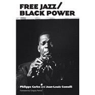 Free Jazz/Black Power by Carles, Philippe; Comolli, Jean-louis; Pierrot, Gregory, 9781628460391