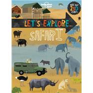 Lonely Planet Kids Let's Explore... Safari 1 by Webb, Christina; Curnick, Pippa, 9781760340391