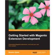 Getting Started With Magento Module Development by Ajzele, Branko, 9781783280391