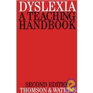 Dyslexia A Teaching Handbook by Thomson, Michael; Watkins, Bill, 9781861560391