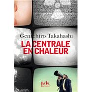 La Centrale en chaleur by Genichiro Takahashi, 9782366080391