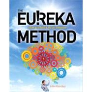 The Eureka Method: How to Think Like an Inventor by Hershey, John, 9780071770392