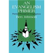 An Evangelism Primer by Johnson, Ben Campbell, 9780804220392