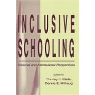 Inclusive Schooling : National and International Perspectives by Vitello, Stanley J.; Mithaug, Dennis E., 9780805830392