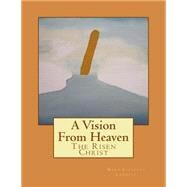 A Vision from Heaven by Landoll, Mary Stephens; Iandoll, Scott Charlton, 9781499380392