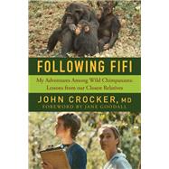 Following Fifi by Crocker, John, M.D.; Goodall, Jane, 9781643130392