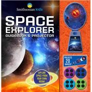 Smithsonian Kids: Space Explorer Guide Book & Projector by Davidson, Rose, 9781667200392