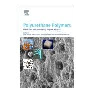 Polyurethane Polymers by Thomas, Sabu; Datta, Janusz; Haponiuk, Jozef; Reghunadhan, Arunima, 9780128040393