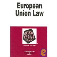 European Union Law in a Nutshell by Folsom, Ralph H., 9780314160393