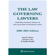 The Law Governing Lawyers: Model Rules, Standards, Statutes, and State Lawyer Rules of Professional Conduct, 2020-2021 Edition (Supplements) by Martyn, Susan R.; Fox, Lawrence J.; Wendel, W. Bradley, 9781543820393