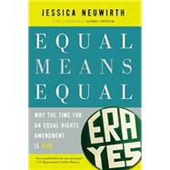 Equal Means Equal by Neuwirth, Jessica; Steinem, Gloria, 9781620970393