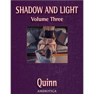 Shadow and Light, Volume 3 by Quinn, Parris, 9781681120393