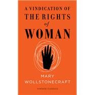 A Vindication of the Rights of Woman Vintage Feminism Short Edition by Wollstonecraft, Mary; Williams, Zoe, 9781784870393