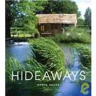 Hideaways Cabins, Huts, and Treehouse Escapes by FAURE, SONYA, 9782080300393